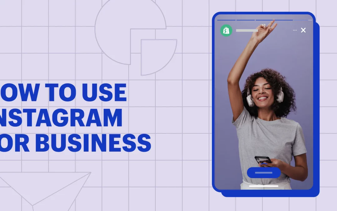 How to Use Instagram for Businesses